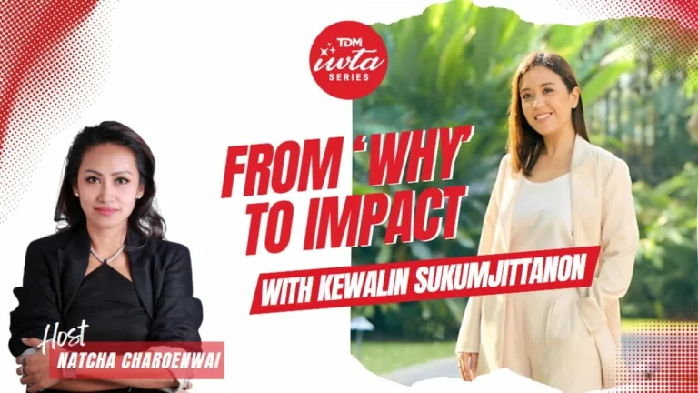IWTA interviews Kewalin Sukumjittanon on “From WHY to Impact” IWTA interviews Kewalin Sukumjittanon on “From WHY to Impact”